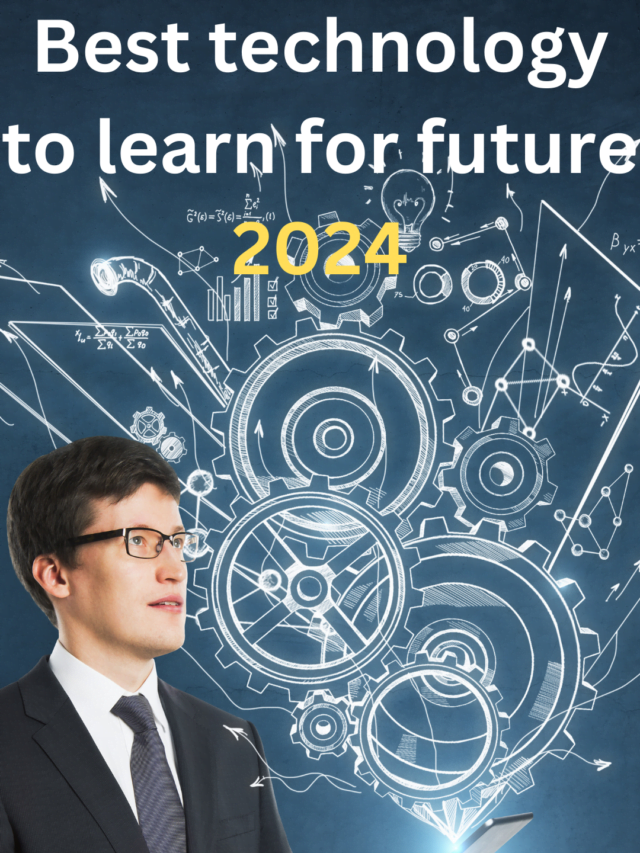 Best technology to learn for future in 2024