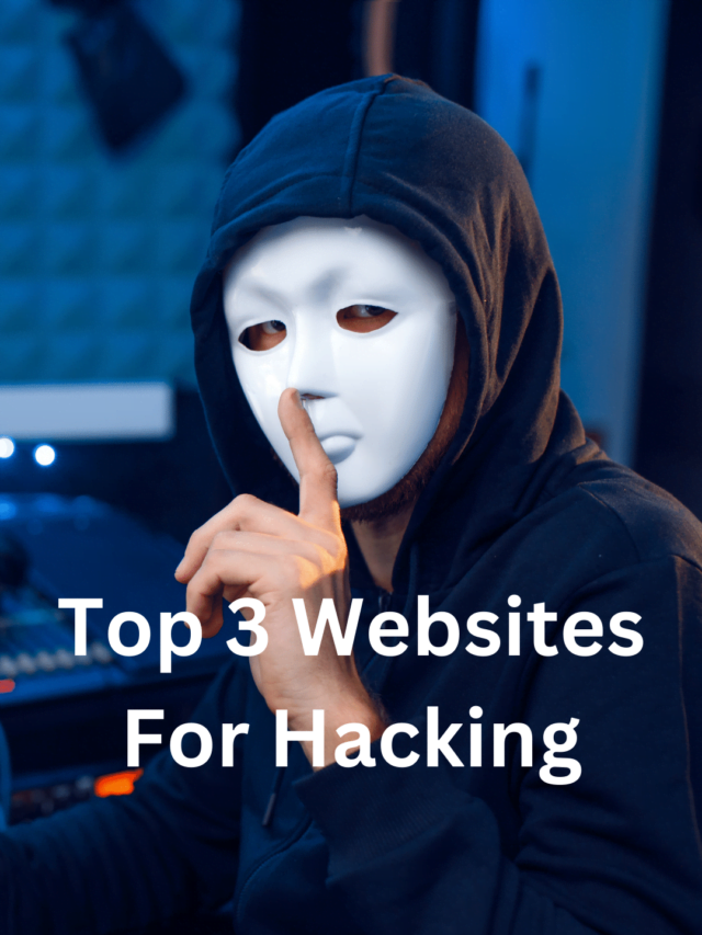 Top 3 Websites For Hacking